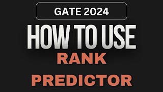 How to use GATE 2024 Rank Predictor  Ankit Goyal  One Man Army [upl. by Enala]