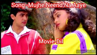 Song Mujhe Neend Na Aaye❤Movie Dil ytviral song manbhavanmaithiligeet [upl. by Siskind940]