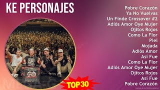 K e P e r s o n a j e s 2024 MIX 30 Maiores Sucessos  2000s music DancePop Pop music [upl. by Rodney]