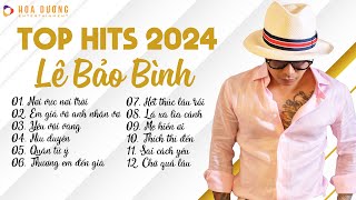 Lê Bảo Bình TOP Hits 2024  LK Nơi Vực Nơi Trời Em Giả Vờ  Album Nhạc Trẻ Ballad Hay Nhất 2024 [upl. by Angela]