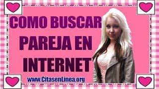 Como buscar pareja en internet [upl. by Yerggoeg]