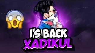 Xadikul Gamer Is back 😈 [upl. by Esinyl]