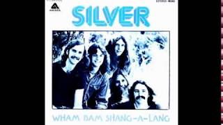 Silver  Wham Bam ShangALang  1976 [upl. by Nikaniki]