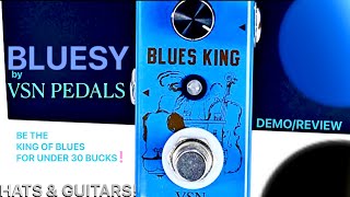 VSN “BLUESY”  BLUES KING Overdrive Pedal [upl. by Thalassa]