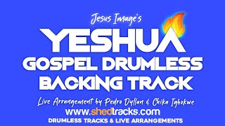 YESHUA Gospel Drumless Practice Track  Live Arrangement by Pedro Dyllan  Jesus Image [upl. by Dihgirb]