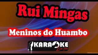 Rui Mingas  Os meninos do Huambo  Karaokê [upl. by Annaid908]