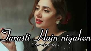 Tarasti hai nigahen slowedreverb Ghalat Fehmi Asim Azhar music trending viralsong [upl. by Raseta]