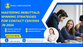 Mastering Rebuttals Winning Strategies for Contact Centers in 2024 [upl. by Nylrats185]