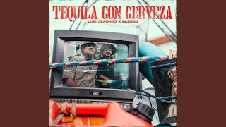 Tequila Con Cerveza [upl. by Raval]