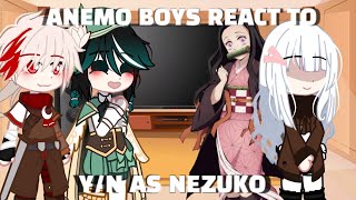 Anemo boys react to yn as nezuko [upl. by Disini]