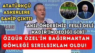 Özgür Özelin Gömleği Sırılsıklam Oldu Atatürkçü Askerlere Sahip Çıktı [upl. by Jennine]