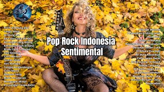 Melodi Sentimental Pop Rock Indonesia yang Menggugah Hati [upl. by Sweatt]