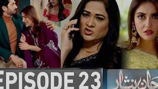 DRAMA SERIAL JAN NISAR EPISODE 2324 IN GEO HAR PAL 2024 [upl. by Kalin773]