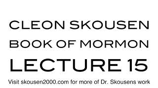 Book of Mormon Lecture 15 by Cleon Skousen [upl. by Emirej]