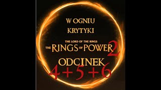 W Ogniu Krytyki Sezon2 2  LOTR Rings of Power Sezon 2 odcinek 456 [upl. by Airyk]