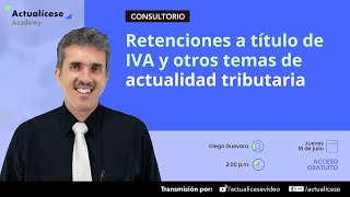 Retenciones a título de IVA y otros temas de actualidad tributaria [upl. by Valdis]