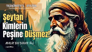 Şeytan Kimlerin Peşine Düşmez  Malik Bin Dinar  Kutbun Yıldızları [upl. by Addiel]