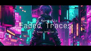 DJ SAD 🥀 FADED TRACES  FUTURE BASS  Ari Marshello [upl. by Monagan362]