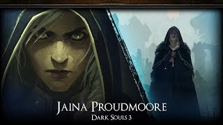 Jaina Proudmoore【DKS3】 [upl. by Mojgan]