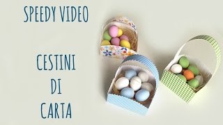 Cestini di Carta FACILISSIMI Speedy Video Arte per Te [upl. by Tnilc]