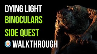 Dying Light Walkthrough Binoculars Side Quest Gameplay Lets Play [upl. by Hedges]