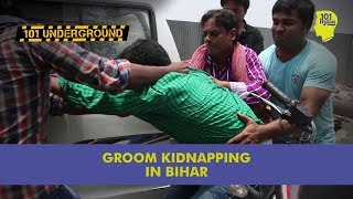 Groom Kidnapping In Bihar  Unique Stories from India [upl. by Lusa]