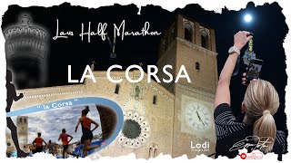 laus half marathon 2024 quot la Corsa quot [upl. by Aleakcim]