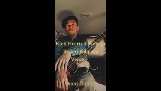 Robert Johnson  Kind Hearted Woman Blues  Verse3 Sunny Tajima Shorts [upl. by Gibbeon743]