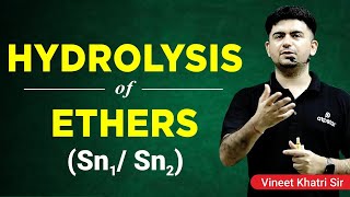 Hydrolysis of Ethers  IIT JEE amp NEET  Vineet Khatri Sir  ATP STAR Kota [upl. by Azmuh]