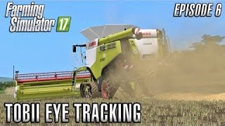 Farming Simulator 2017  SPONSORED TOBII EYE TRACKING 4C  Sandy Bay  Episode 6 [upl. by Godber251]