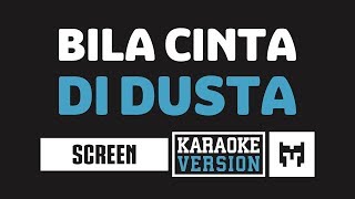 Karaoke  Screen  Bila Cinta Didusta [upl. by Engleman]