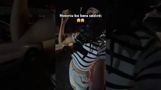 Motorcu kız bana saldırdı 😱😱 shorts keşfet motovlog kurye trendyolgo viral fyp tiktok [upl. by Donelle]