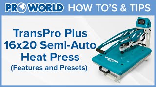 The TransPro Plus 16x20 SemiAuto Heatpress Features amp Presets [upl. by Nodla]