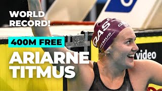 ARIARNE TITMUS  400m Freestyle World Record [upl. by Dduj]