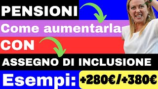 PENSIONI ⚠️ COME AUMENTARLA CON IL REDDITO DI INCLUSIONE [upl. by Gale495]