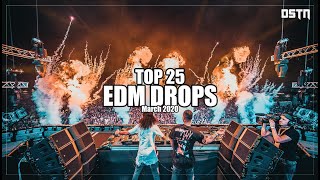 Sick EDM Drops March 2020 Top 25  Drops Only  DSTN [upl. by Nosreme]