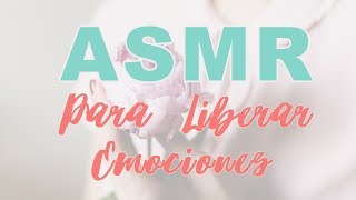 Meditación ASMR para liberar EMOCIONES [upl. by Yeldua]