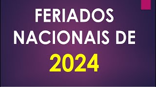 FERIADOS 2024  LISTA DE FERIADOS NACIONAIS DO BRASIL EM 2024 [upl. by Thomajan]