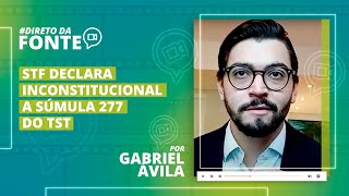 Por que o STF declarou inconstitucional a Súmula 277 do TST Ultratividade de Normas Coletivas 👩‍⚖️ [upl. by Resee]