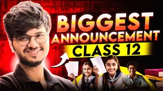 BIGGEST ANNOUNCEMENT 🔥 FOR CLASS 12 FOR BOARD 20242025 [upl. by Byrn]