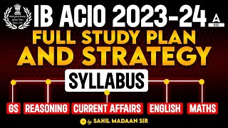 IB ACIO 202324  IB ACIO Study Plan Strategy and Complete Syllabus  Full Details [upl. by Llehcam120]