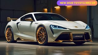 WOW AMAZING NEW 2025 Toyota MR2 GR Official Revealed  The Best New Sport Car [upl. by Ellmyer]