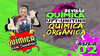 Revisão Química Orgânica UFT e UNITINS AULA 02  UFT Funções Orgânicas [upl. by Oiled]