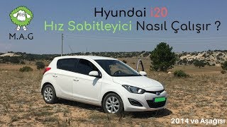 Hyundai İ20 Orta Kasa 2014 öncesi Hız Sabitleyici Nasıl Çalışır [upl. by Nuawtna667]