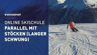 Skifahren lernen parallel Skifahren mit Stöcken langer Schwung  INTERSPORT Online Skischule 68 [upl. by Lilia]