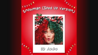 Sia  Snowman quotSped Up Versionquot 8D Audio [upl. by Harlow]