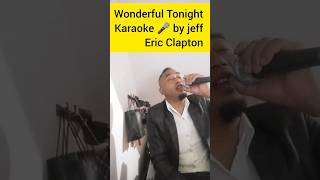 wonderful Tonight karaoke 🎤 coverShillongjeffvlog Eric Clapton love songs shorts viral video [upl. by Yard615]