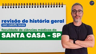 Vestibular da Santa Casa de São Paulo FCMSCSP Revisão de História Geral [upl. by Rma]