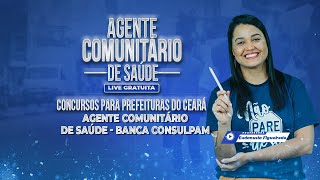 Banca Consulpam  Agente Comunitário de Saúde  Concursos para Prefeituras do Ceará [upl. by Onimod793]