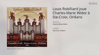 Louis Robilliard Symphonie V en fa mineur Op 42  1 Allegro Cantabile CharlesMarie Widor [upl. by Sikes188]